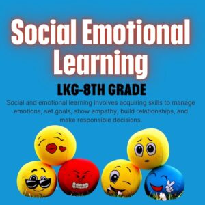 "Social-Emotional Learning (SEL) Program for LKG to Grade 8"